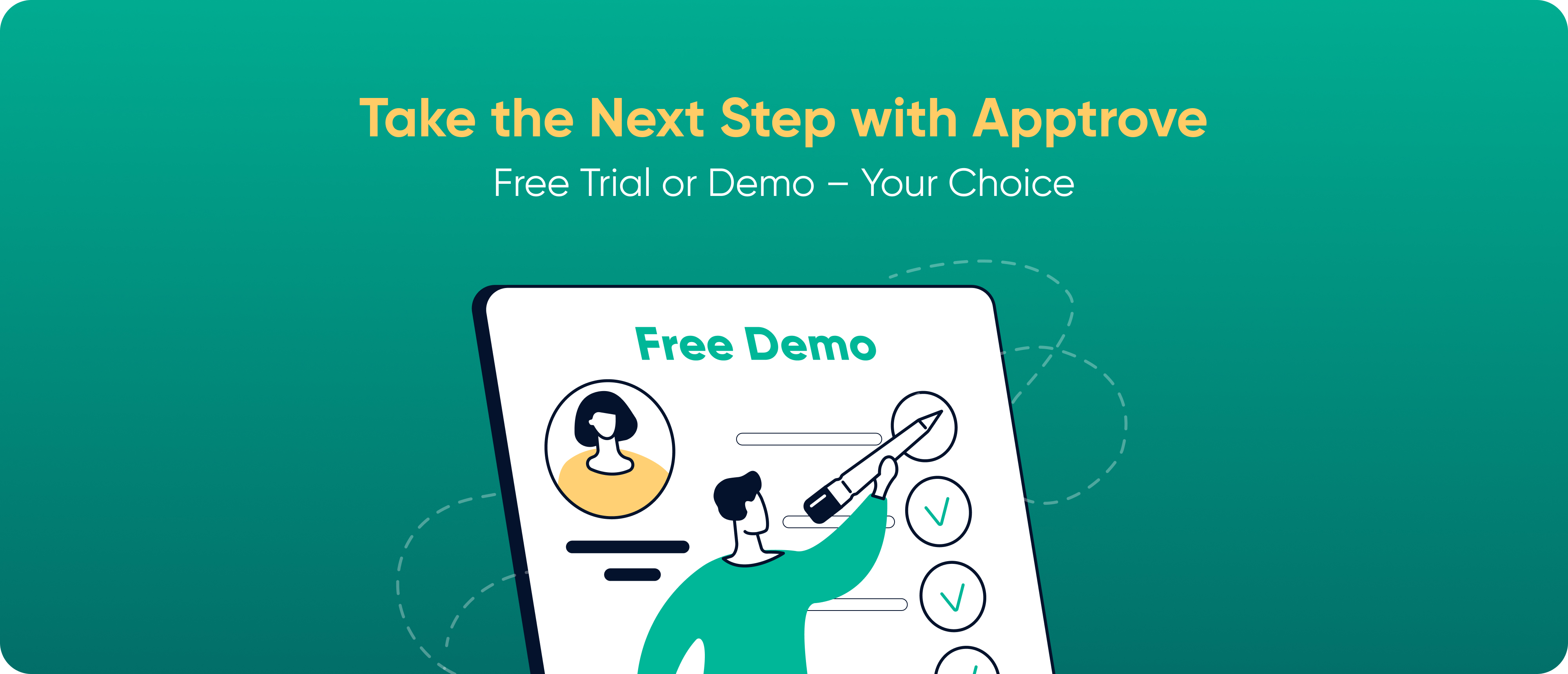Take the Next Step with Apptrove. Free Trial or Demo – Your Choice